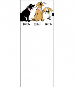 "Bitch, Bitch, Bitch" Magnetic list